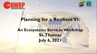 Planning for a Resilient VI: Ecosystem Services Workshop St. Thomas