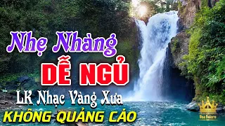 Bolero Chọn Lọc Cực Êm Tai - LK Nhạc Vàng Xưa Trữ Tình KHÔNG QUẢNG CÁO Ru Ngủ Đêm Khuya Cả Xóm Phê