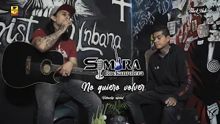 Sombra Rockanrolera - No Quiero Volver - Ft. Tristeza Urbana