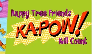 Happy Tree Friends KA-POW! (2008) Kill Count