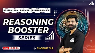 Reasoning Class for Punjab Police, PSSSB Clerk and All Other Punjab Govt Exams | By Shobhit Sir #16
