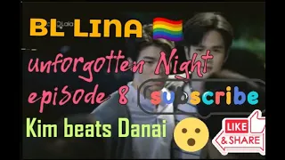 🏳️‍🌈Unforgotten Night ep 8.Kim punch Danai😅 #thaibl  #blseries #unforgottennight #kamolkim #yoonton