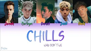 WHY DON'T WE - CHILLS (Color Coded Lyrics)
