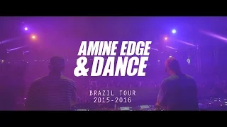 Amine Edge & DANCE - Brazil Tour 2015/2016