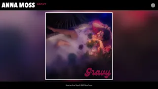 Anna Moss - Gravy (Official Audio)