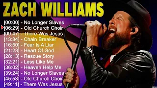 Z A C H W I L L I A M S Greatest Hits ~ Top Christian Gospel Worship Songs