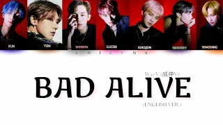 WayV (威神V) - BAD ALIVE (ENGLISH VER.) [ Color Coded Lyrics Eng | Rom | Han | Chn | Pin ]