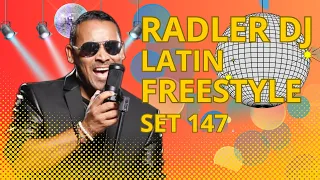 RADLER DJ - LATIN FREESTYLE - SET 147