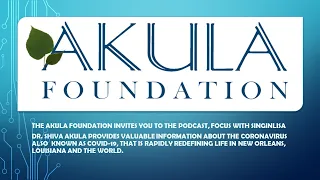 The FOCUS PODCAST with Singinlisa & Dr. Akula, an infectious disease specialist discussing Covid 19