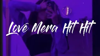 Love Mera Hit Hit (Slowed+Reverb) | Billu | Neejar Sridhar & Tulsi Kumar | @mid_night_mess