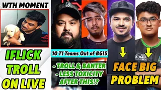 IFLICK Live Troll • 10 T1 Teams Out of BGIS • Low Toxicity After These Elimination? • Soul Strategy!