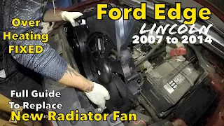 How to replace radiator fan on Ford Edge 2007 to 2014 & Lincoln  FIX OVER HEATING on Ford & Lincoln