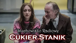 Cukier Stanik - Zyta Rudzka | Słuchowisko Radiowe