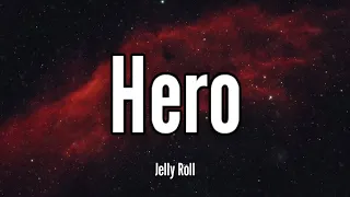 Jelly Roll - Hero (Lyrics) Song