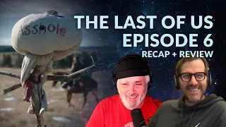 The Last of Us Episode 6 Recap Breakdown Review