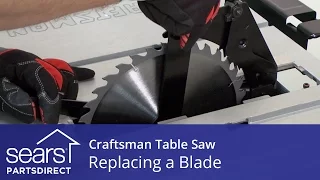 How to Replace a Craftsman Table Saw Blade