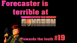 The Gungeon [Episode 19] - Towards the fouth