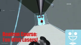[Beatrun] Course: Fun With Lasers!