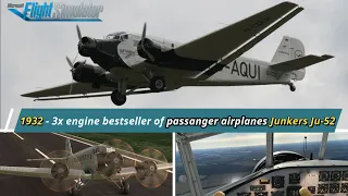 1932• Junkers Ju-52 • в Лейпциг к Ан-225 на пассажирком Юнкерс • История авиации в самолётах • MSFS