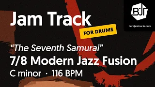 "The Seventh Samurai" (for drums) 7/8 Modern Jazz Fusion Jam Track in C minor - BJT #87