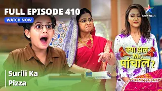 FULL EPISODE -410 | Surili Ka Pizza ||  Kya Haal, Mr. Paanchal | क्या हाल मिस्टर पांचाल?#starbharat