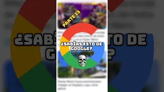 ¿SABÍAS ESTO DE GOOGLE? ☠️ #viral #shortvideos #curiosidades #google