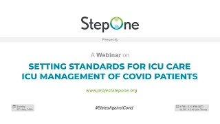 Webinar on Setting Standards for ICU Care ICU Management of COVID 19 Patients.