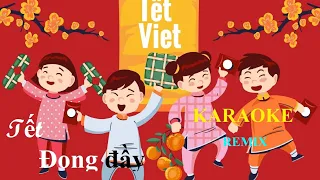 KARAOKE REMIX Tết Đong Đầy - Kay Trần x Nguyễn Khoa x Duck V x Homieboiz (giữ RAP)