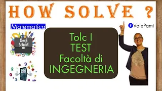 Tolc I - Esercizi di matematica e geometria analitica  svolti facoltà di Ingegneria test ingresso