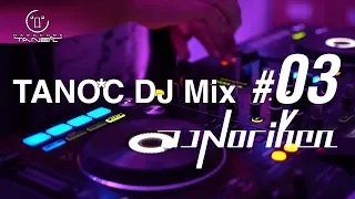TANO*C DJ MIX #03 / DJ Noriken