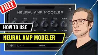 How To Use Neural Amp Modeler (FREE - 2024)