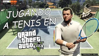 Grand Theft Auto V | Jugando a Tenis en GTA 5 (No Está Mal) | marratxiboy