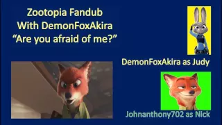 Zootopia Fandub Are you afraid of me with DemonFoxAkira