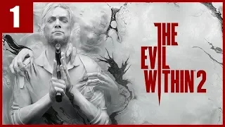 THE EVIL WITHIN 2 - НОВЫЙ КОШМАР СЕБАСТЬЯНА - 1 серия