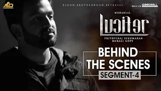 LUCIFER Behind The Scene - Segment 4 | Mohanlal | Prithviraj Sukumaran | Antony Perumbavoor