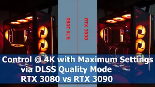 Control @ 4K with Maximum Settings via DLSS Quality Mode: RTX 3080 vs RTX 3090