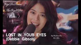 LOST IN YOUR EYES - Debbie Gibson (LYRICS ) | Cover: Gigi De Lana & The Gigi Vibes | Vivi-Vibes