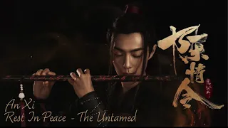 An Xi/Rest In Peace - The Untamed - (10 min loop)