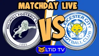 Millwall 1-0 Leicester C | Matchday Live Watchalong