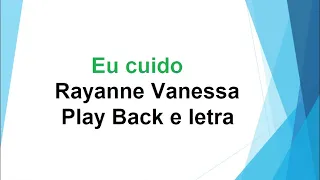 Eu cuido - Rayanne Vanessa Play Back e letra