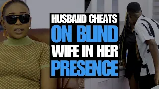 Man Cheats On Blind Wife In Her Presence | Moci Studios