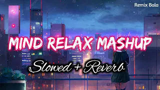 Non Stop 🎧 Mind Relax Mashup💓 Love Songs🥀 Non stop🎶 mashup#lovemashup#love🌺