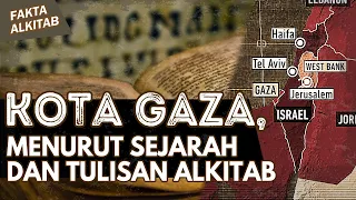 #FaktaAlkitab | KOTA GAZA , MENURUT SEJARAH DAN TULISAN ALKITAB