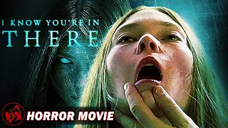 I KNOW YOU'RE IN THERE | Horror Supernatural Evil Collection | Free Full Movie