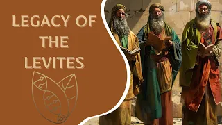 Legacy of The Levites