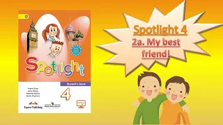 #SPOTLIGHT 4. Module 1. Family & Friends. Lesson 2a. MY BEST FRIEND! Present Continuous