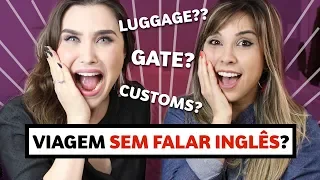 Inglês básico para viagens com Carina Fragozo | Lu Ferreira | Chata de Galocha