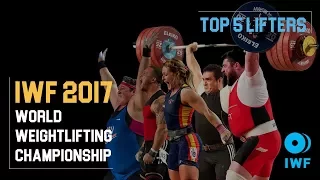 IWF World Championships 2017 | Top 5 Lifters