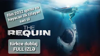 Dipten Gelen – The Requin Full izle (2022) türkce dublaj tam film👇