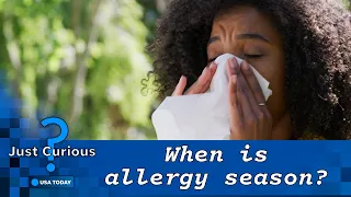 When is pollen season over? What to know about seasonal allergies | JUST CURIOUS